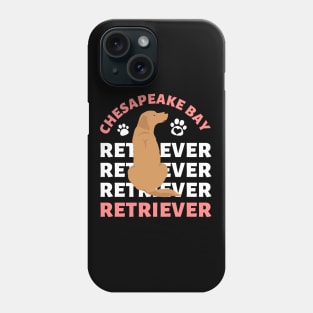 Chesapeake Bay retriever Cute Life is better with my dogs I love all the dogs Phone Case