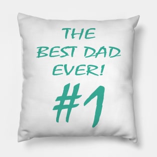 The Best Dad Ever Number One Pillow