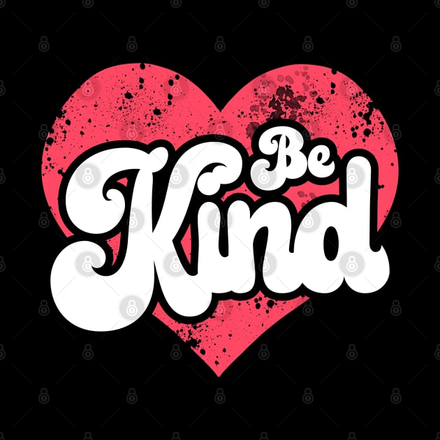 Be Kind Stop Bullying Be Inclusive Retro Inclusion Kindness by MerchBeastStudio