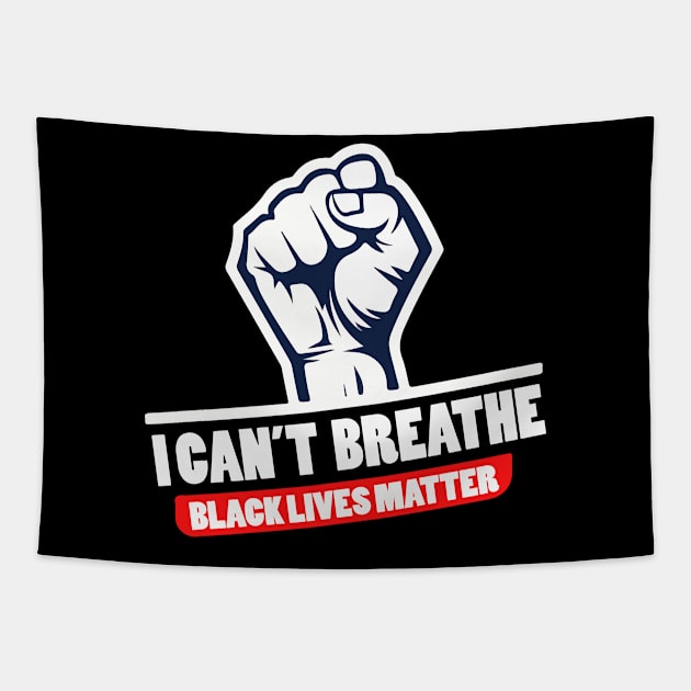 I Can't Breathe Black Lives Matter Tapestry by sufian