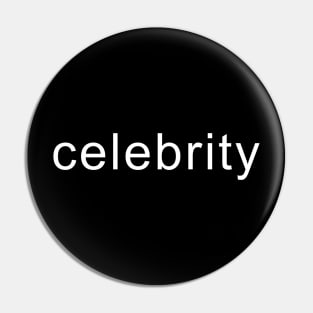 Celebrity Pin
