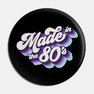 Made in the 80's Pin