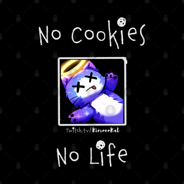 No Cookies No Life by KimonoKat