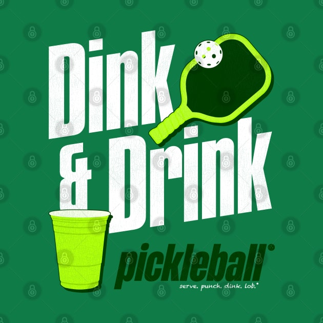 Dink and Drink Pickleball Humor by darklordpug