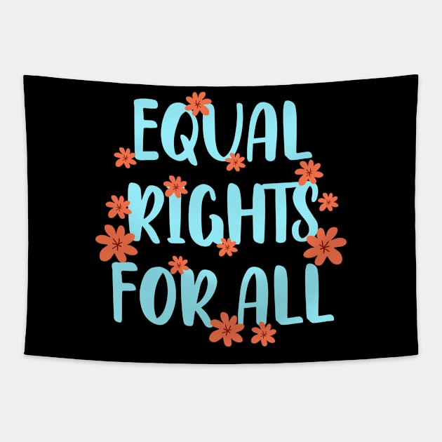 Equal rights for all. Love, truth, equality, change, justice, beauty freedom. We all bleed red. Race, gender, lgbt. One race human. End racism. Tapestry by BlaiseDesign