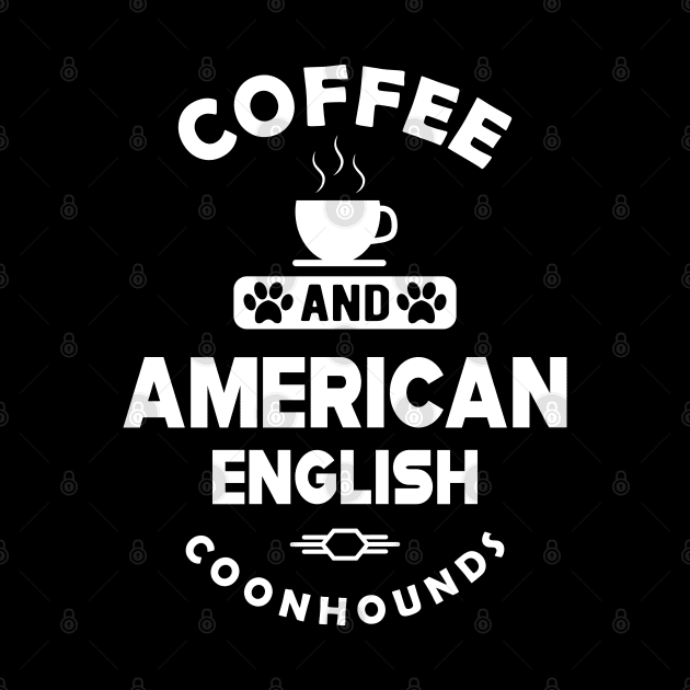 American English Coonhound - Coffee and american english coonhounds by KC Happy Shop