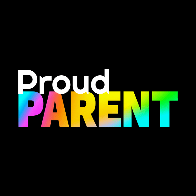 Proud Parent by The Spirit Of Love