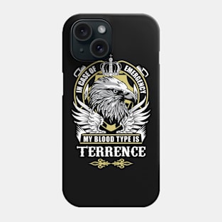 Terrence Name T Shirt - In Case Of Emergency My Blood Type Is Terrence Gift Item Phone Case