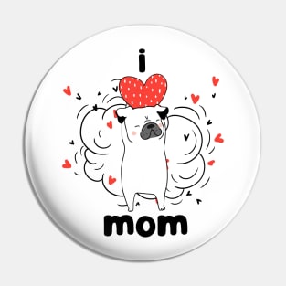 Pug Dog I Love Mom Pin