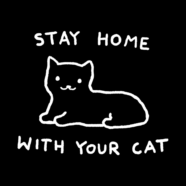 Stay Home With Your Cat by FoxShiver