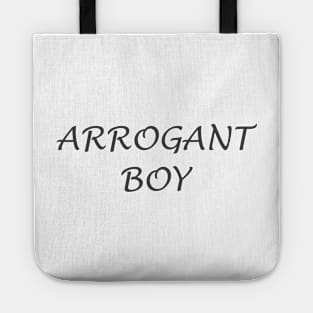 Arrogant boy Tote