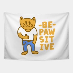 Positive Cat Be Pawsitive Tapestry