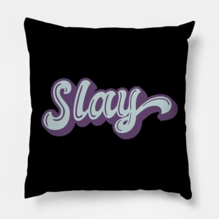 SLAY Pillow