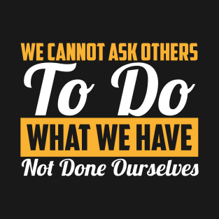 We Cannot Ask Others - Climate Change Fridays For Future Protest Quote T-Shirt