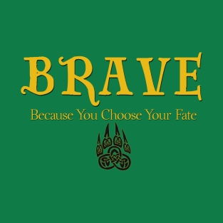 Brave T-Shirt