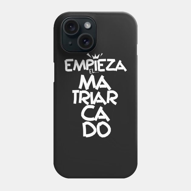 The Matriarchy Begins in White Typography. Spanish phrase series La Casa de Papel. Women in power. Phone Case by Rebeldía Pura