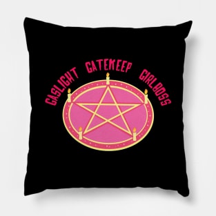 Gaslight Gatekeep Girlboss Pillow