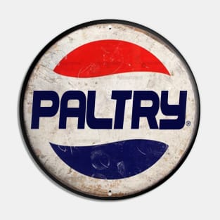 PALTRY or PEPSI Pin