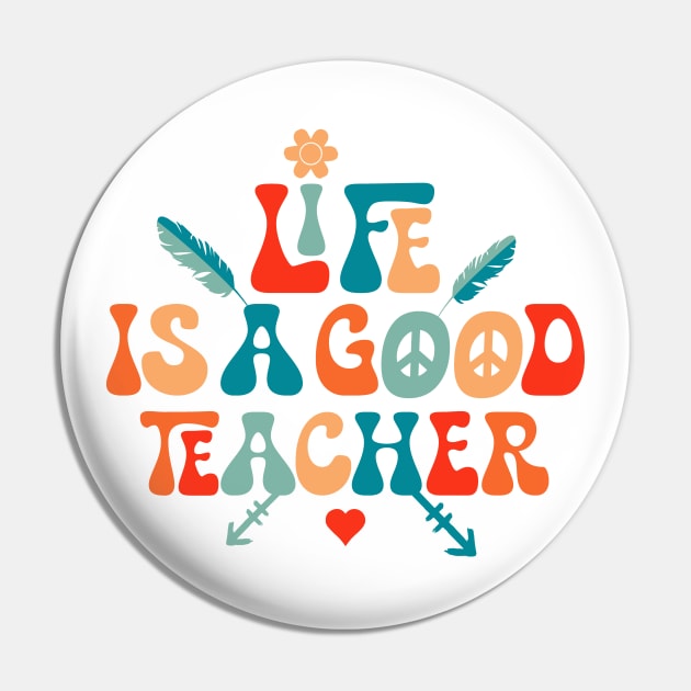 Life is a good teacher Pin by Dandzo