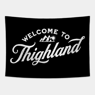 Welcome To Thighland Tapestry