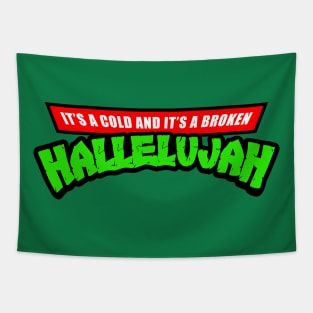 It's A Cold And It's A Broken Hallelujah Turtles Tapestry