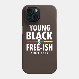 Young Black Free-ish Phone Case