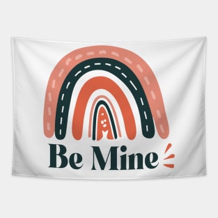 Be Mine Valentine T Shirt Valentine T shirt For Women Tapestry