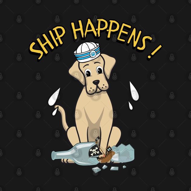 Ship Happens - Funny big dog by Pet Station