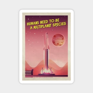 Humans need to be a multiplanet species, SpaceX Starship — Vintage space poster Magnet