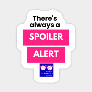 There's always a Spoiler Alert - Black Letters, Nerdy Logo Magnet