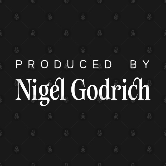 Produced by ... Nigel Godrich by saudade