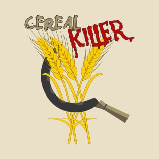 Cereal killer, dark humor T-Shirt