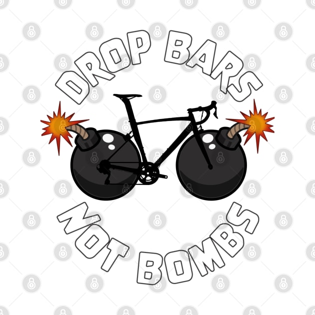 Drop Bars Not Bombs by Crooked Skull