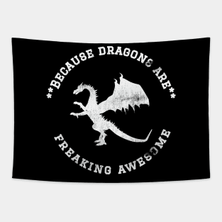 Because Dragons are Freaking Awesome, Funny Dragon Saying, Dragon lover, Gift Idea, Distressed Dragon Tapestry