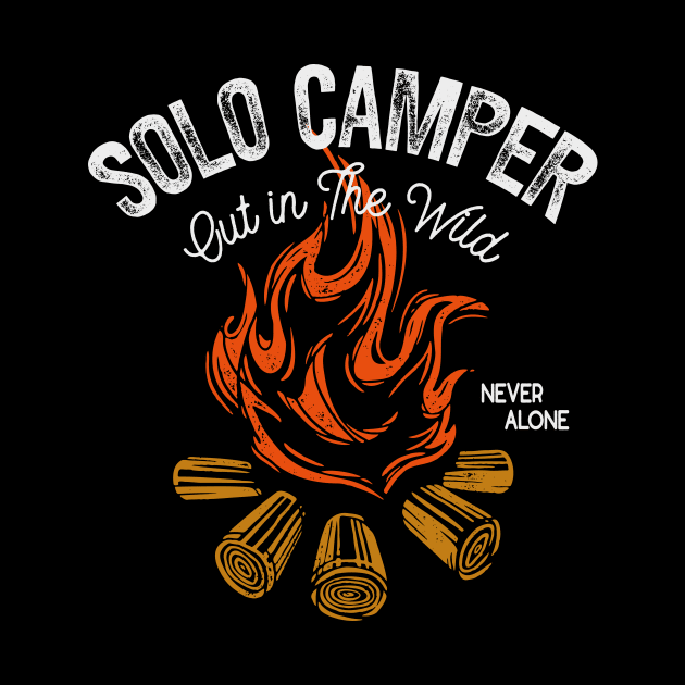 I Love Camping Solo Campers Campfire by Foxxy Merch