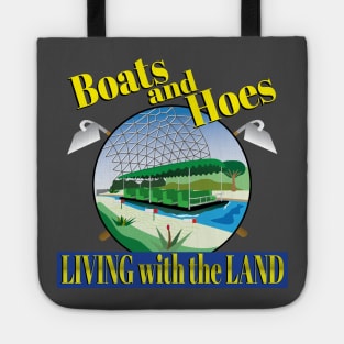 Boats and Hoes: Living With The Land Tote