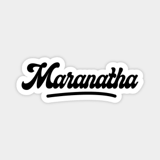 Maranatha Magnet