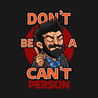 Don't Be A Cunt Funny Quote Pun Motivation Meme T-Shirt