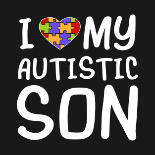 I Love My Autistic Son Autism Awareness Trisomie T-Shirt