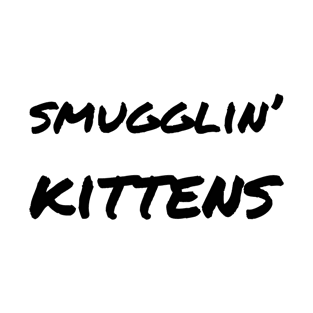 Smugglin' kittens T-Shirt