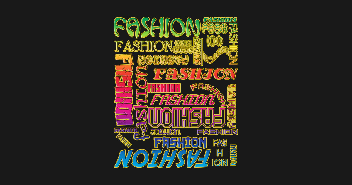 THE WORD FASHION in Many Typefaces by Beautiful WORDSMITH LGBTQIA ...