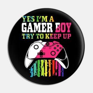 yes I'm a gamer boy try to keep up Pin