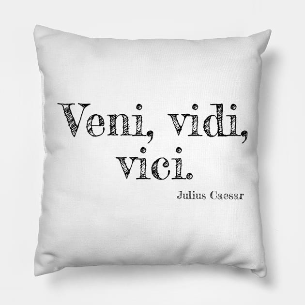 "Veni, Vidi, Vici." Julius Caesar Pillow by Great Minds Speak