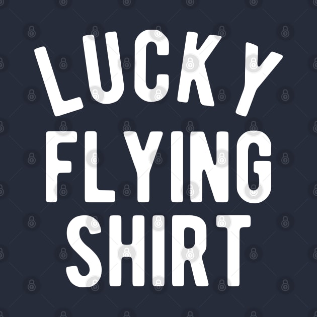 Lucky Flying Shirt #1 by SalahBlt