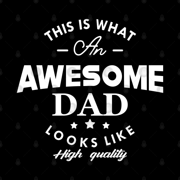 Dad - This what an awesome dad looks like by KC Happy Shop