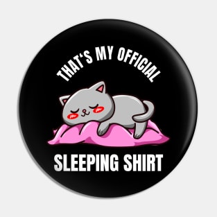 Cute Cat That's My Sleeping Shirt funny Pyjama Pin