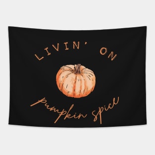 Livin' On Pumpkin Spices - Fun Autumn Graphic Letters Tapestry