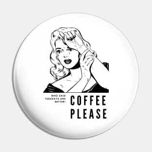 COFFEE PLEASE Pin