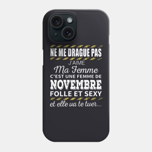 Jaime Ma Femme Cest Une Femme De Novembre Folle Et Sexy Wife T Shirts Phone Case