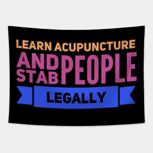 Learn Acupuncture And Stab People Legally Tapestry